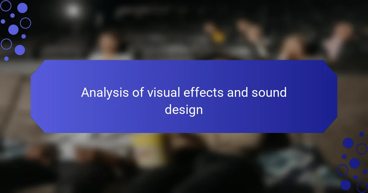 Analysis of visual effects and sound design