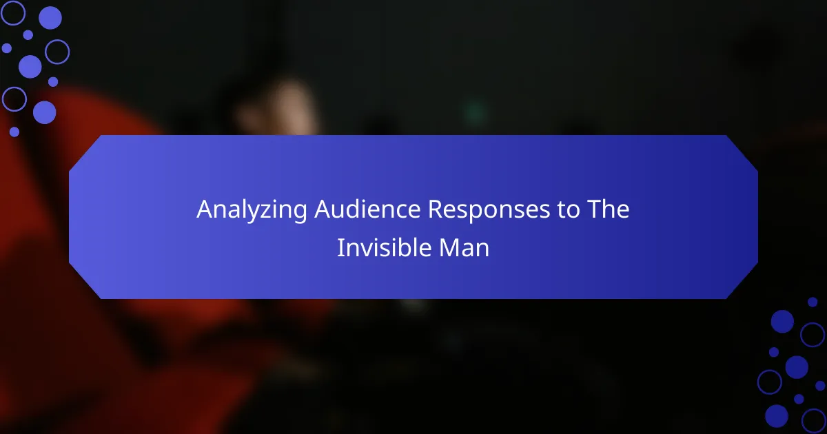 Analyzing Audience Responses to The Invisible Man