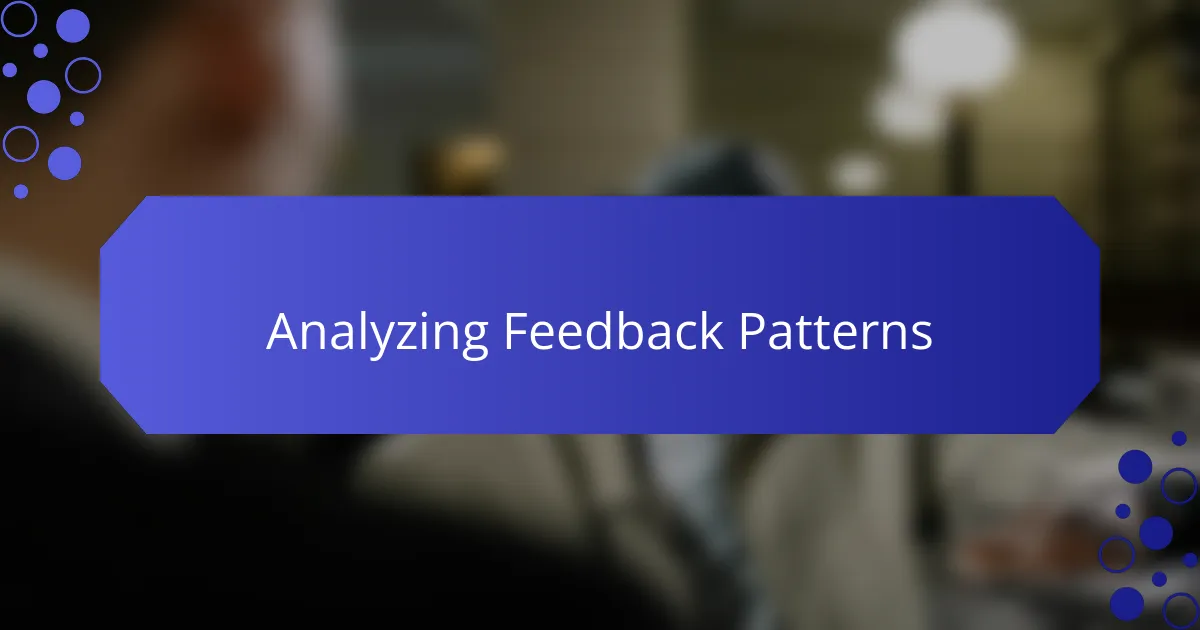 Analyzing Feedback Patterns