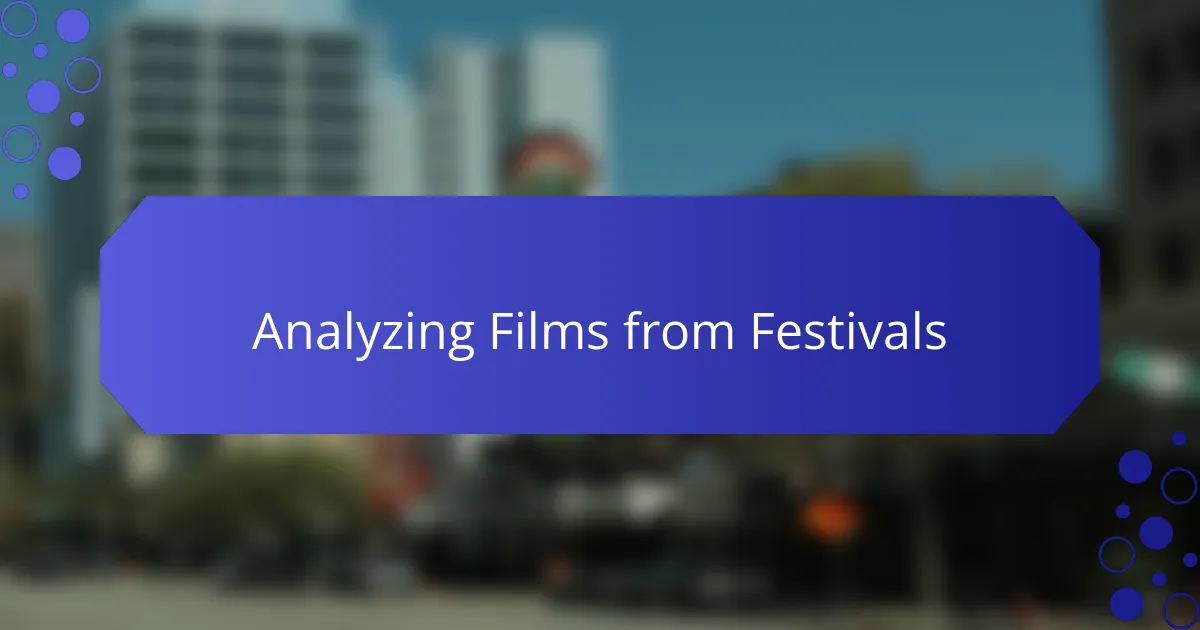 Analyzing Films from Festivals