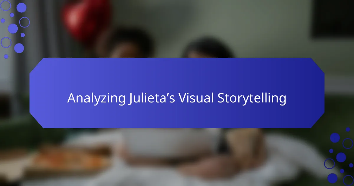 Analyzing Julieta’s Visual Storytelling