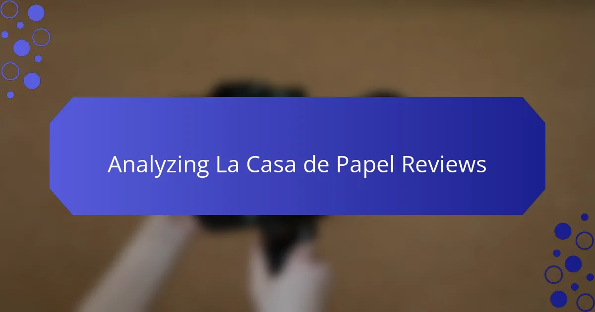 Analyzing La Casa de Papel Reviews