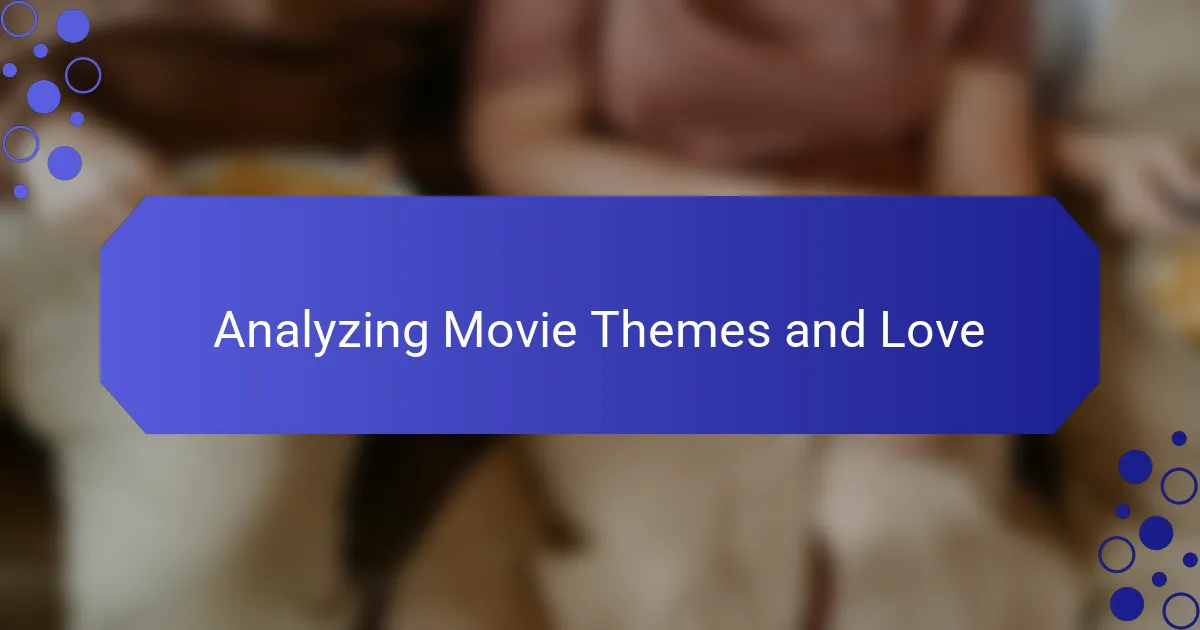 Analyzing Movie Themes and Love