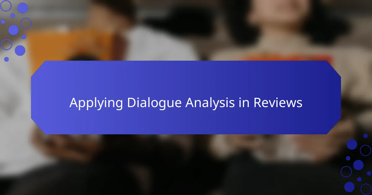 Applying Dialogue Analysis in Reviews