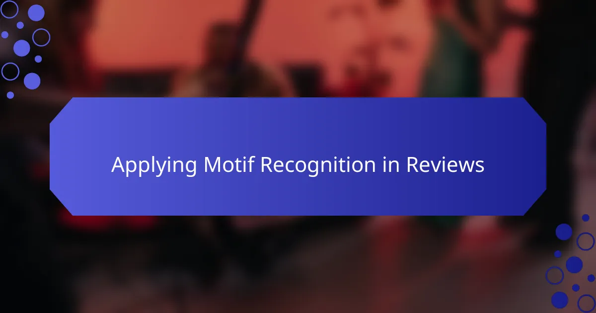 Applying Motif Recognition in Reviews