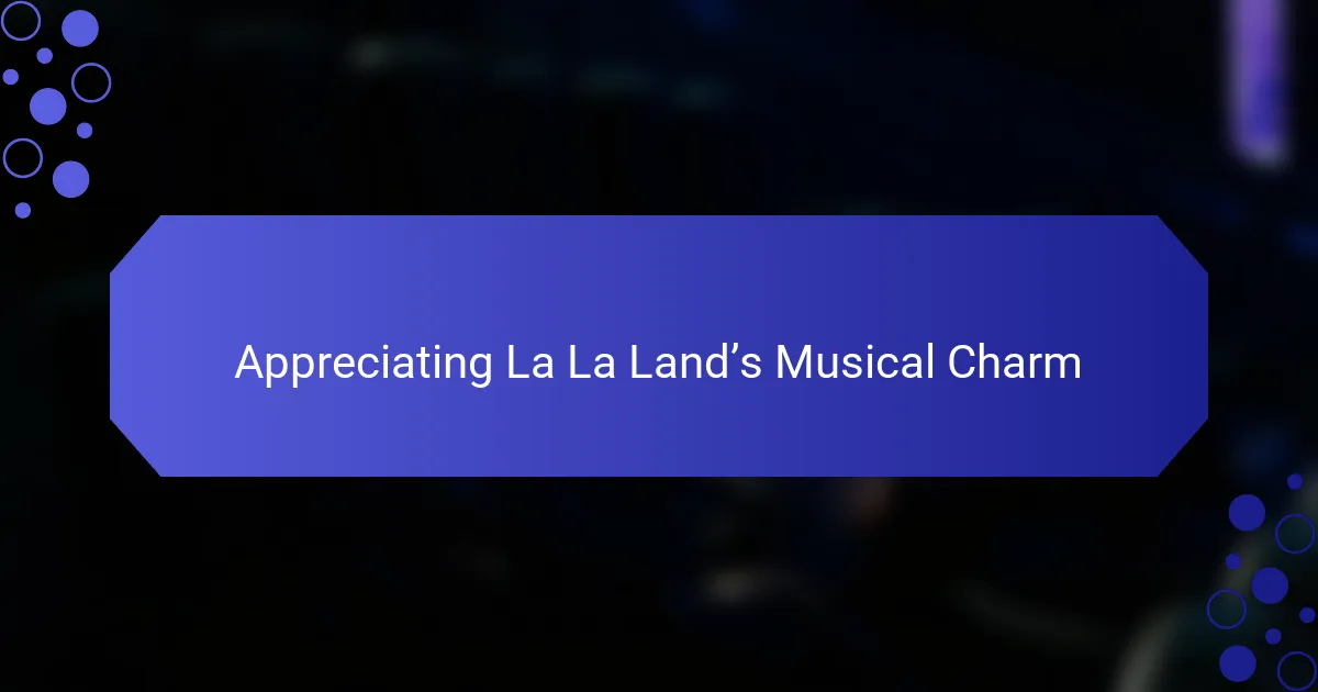 Appreciating La La Land’s Musical Charm