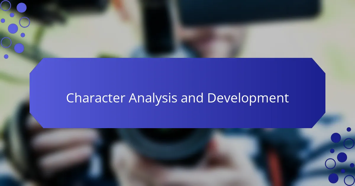 Character Analysis and Development
