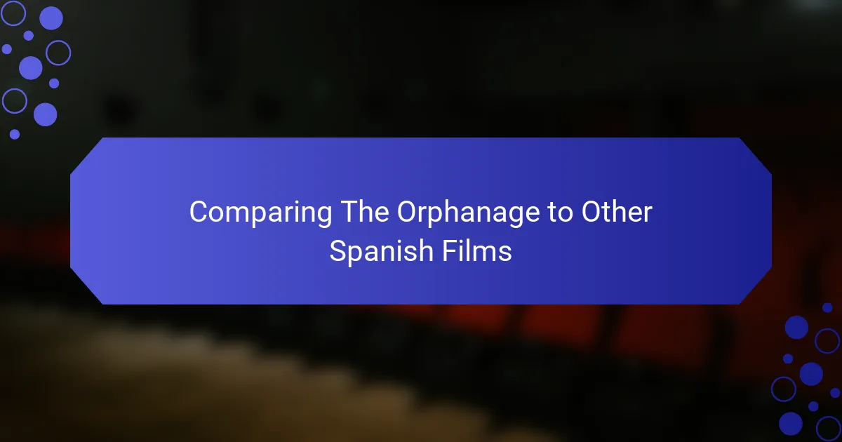 Comparing The Orphanage to Other Spanish Films