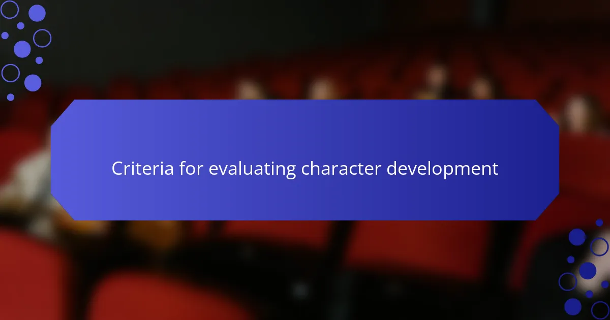 Criteria for evaluating character development