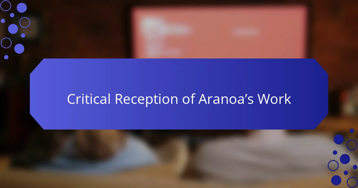 Critical Reception of Aranoa’s Work