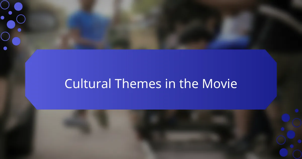 Cultural Themes in the Movie