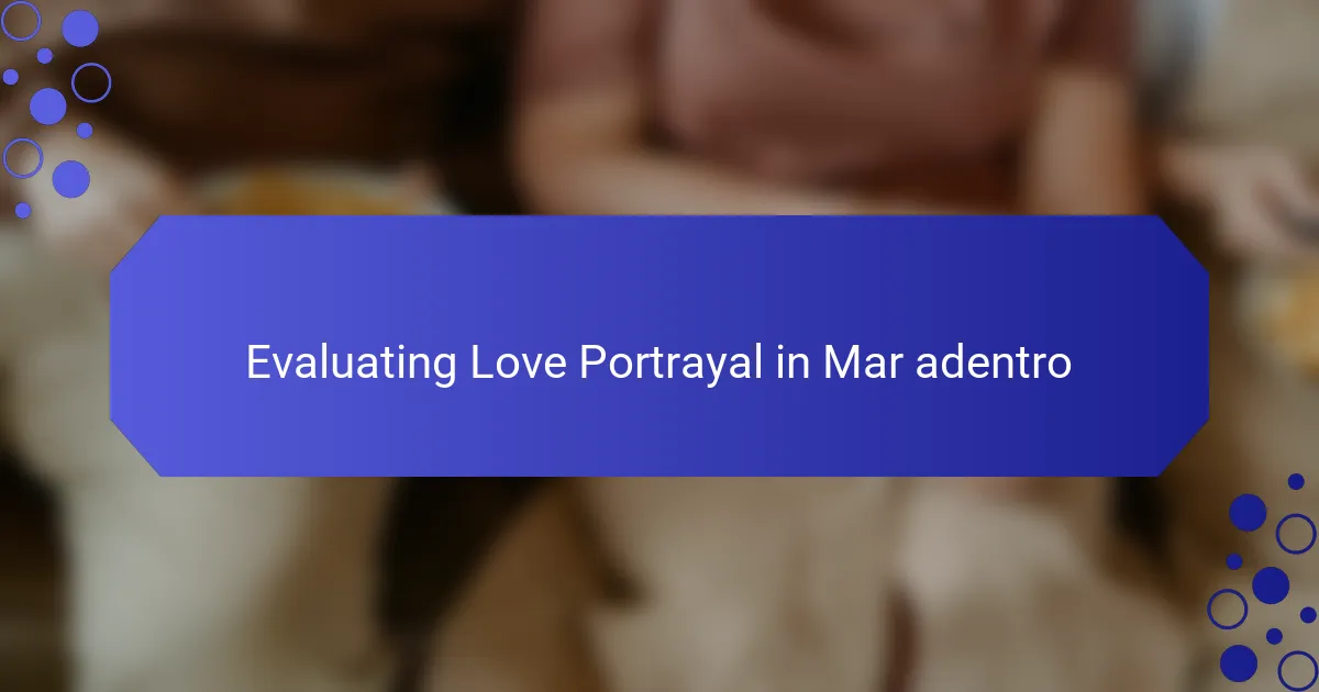 Evaluating Love Portrayal in Mar adentro