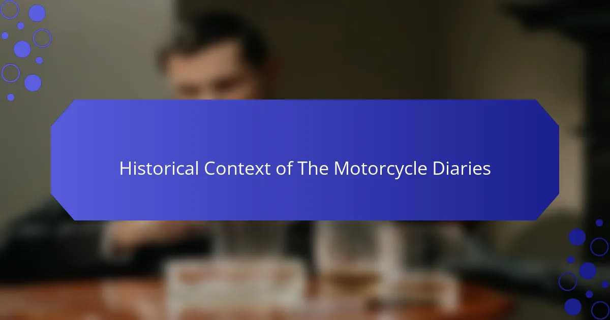 Historical Context of The Motorcycle Diaries