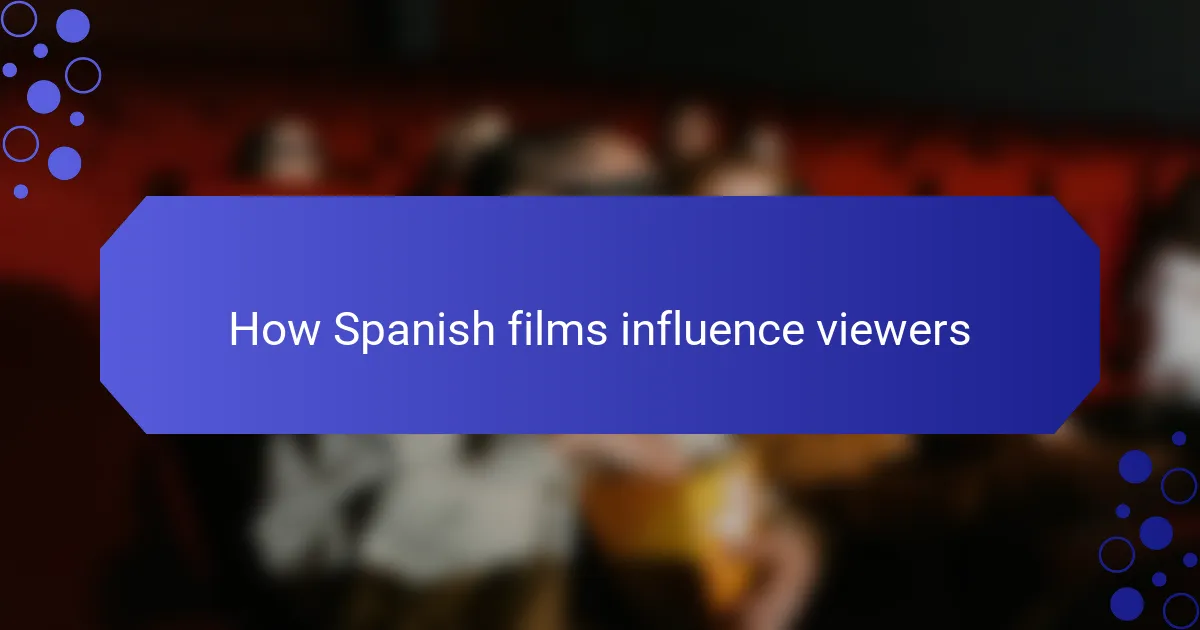 How Spanish films influence viewers
