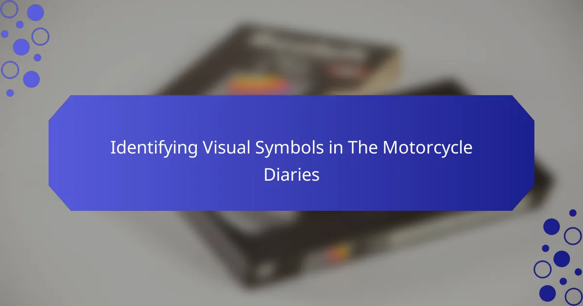 Identifying Visual Symbols in The Motorcycle Diaries
