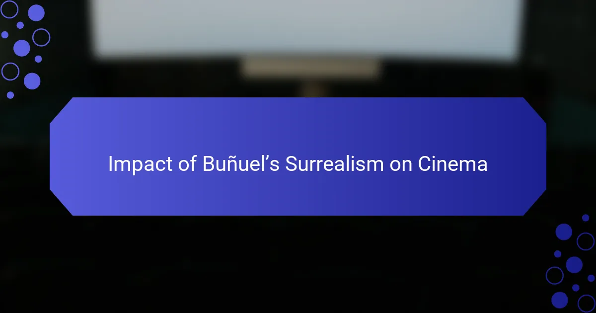 Impact of Buñuel’s Surrealism on Cinema