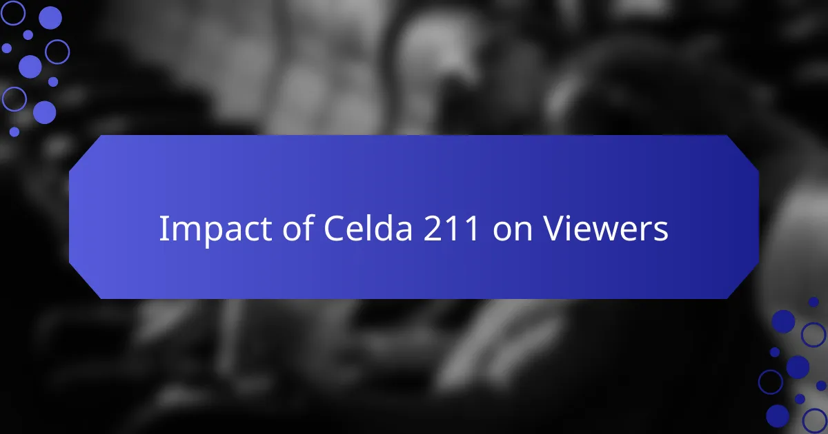 Impact of Celda 211 on Viewers
