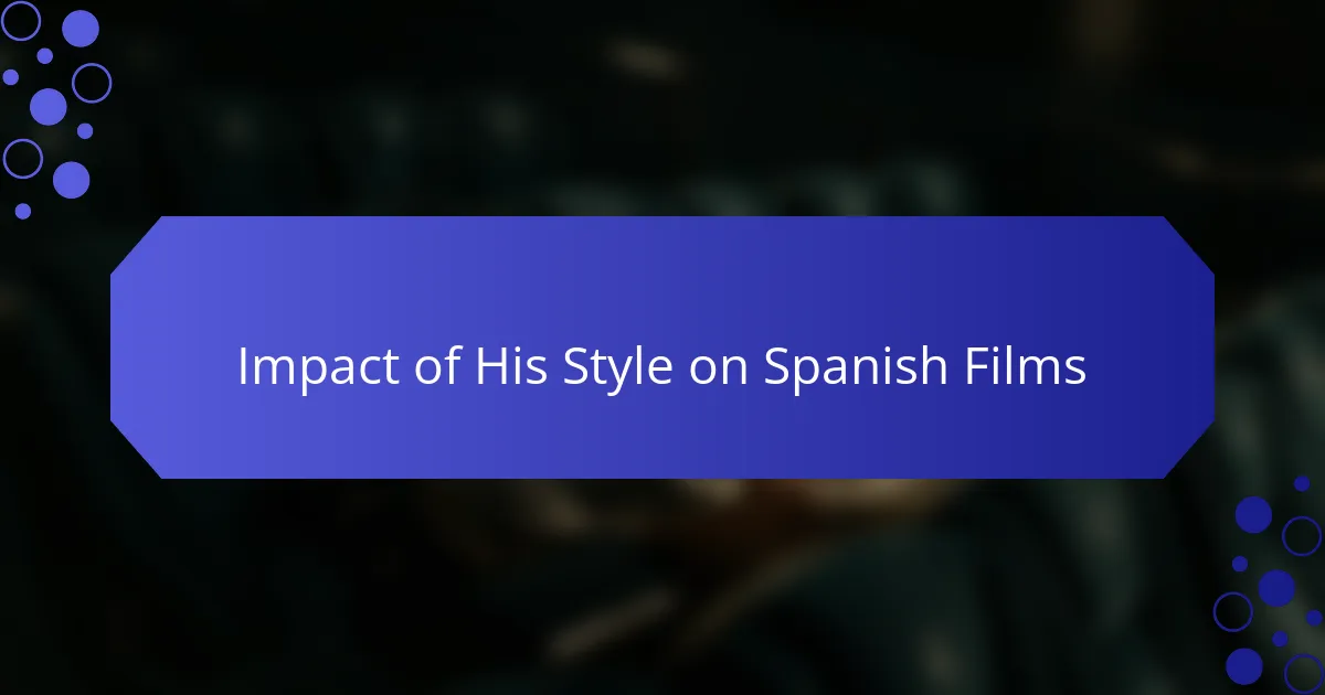 Impact of His Style on Spanish Films