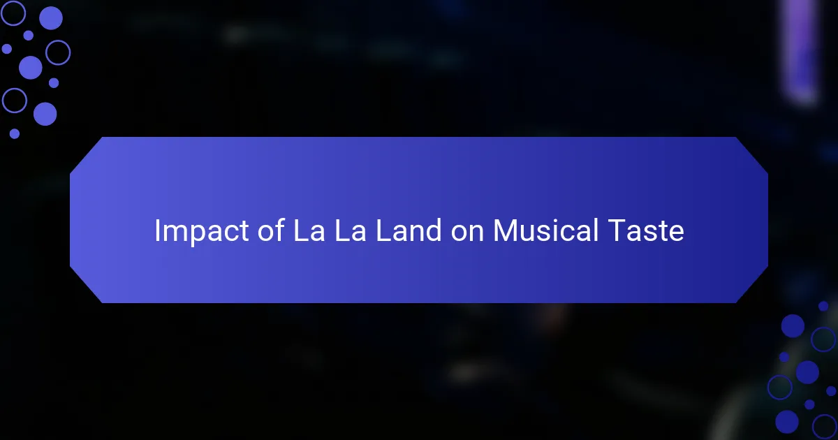 Impact of La La Land on Musical Taste
