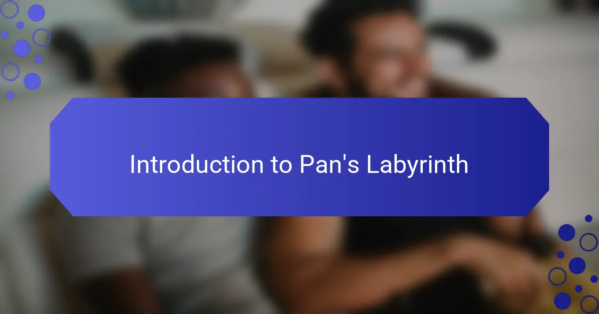 Introduction to Pan's Labyrinth
