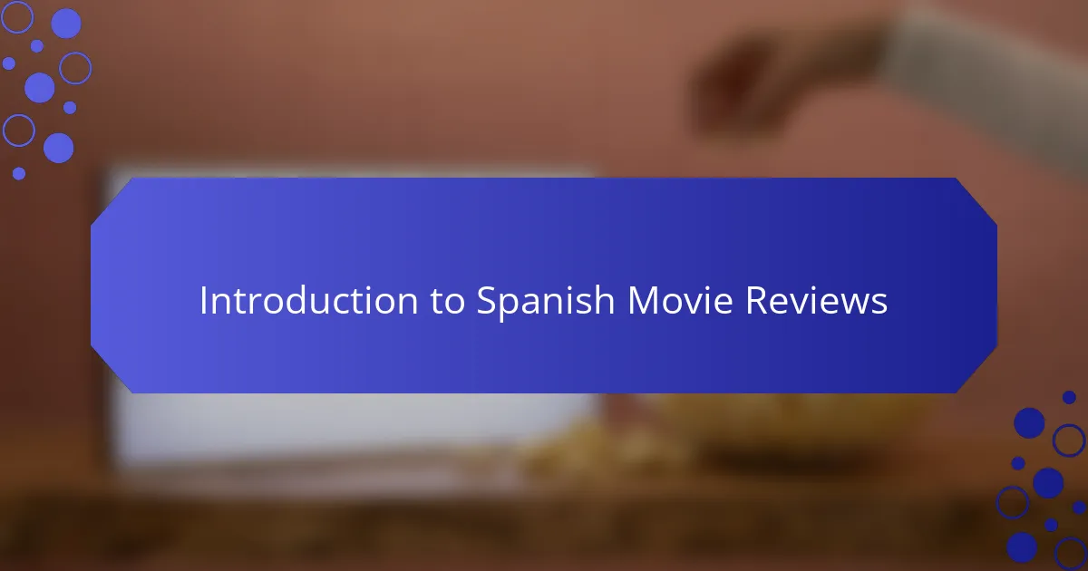 Introduction to Spanish Movie Reviews