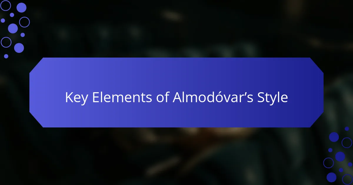 Key Elements of Almodóvar’s Style