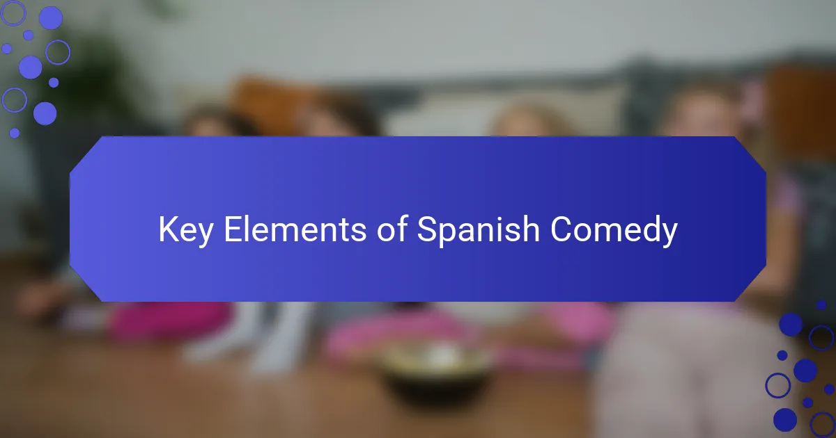 Key Elements of Spanish Comedy