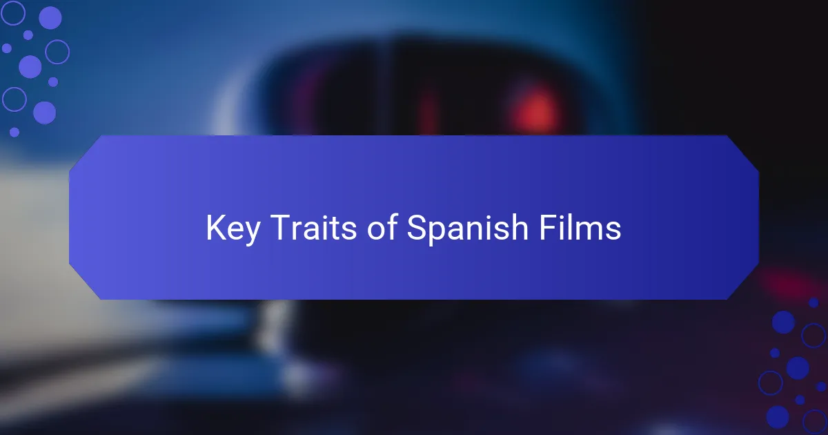 Key Traits of Spanish Films