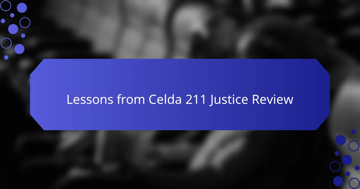 Lessons from Celda 211 Justice Review