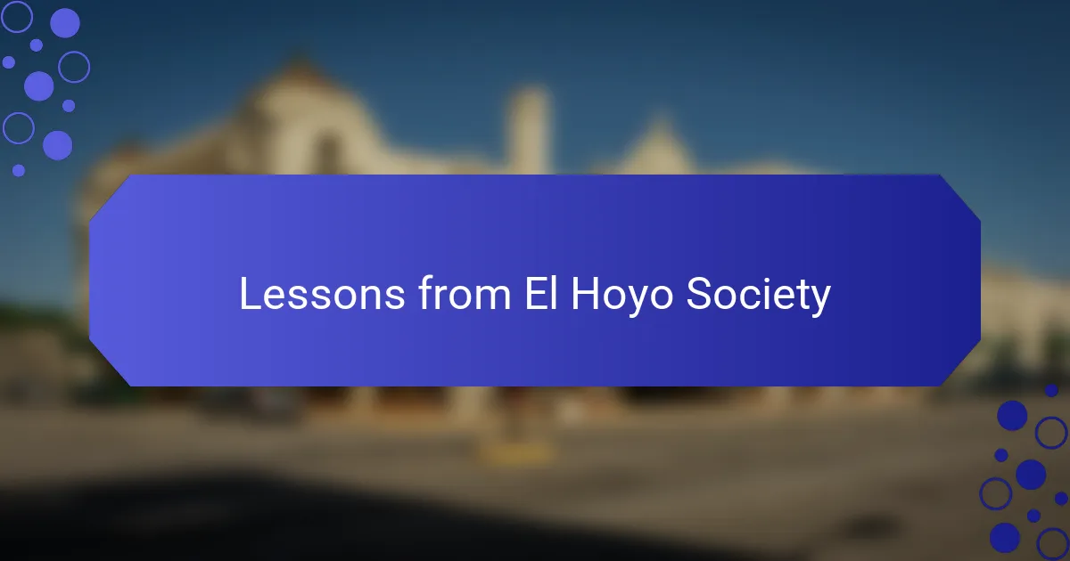 Lessons from El Hoyo Society