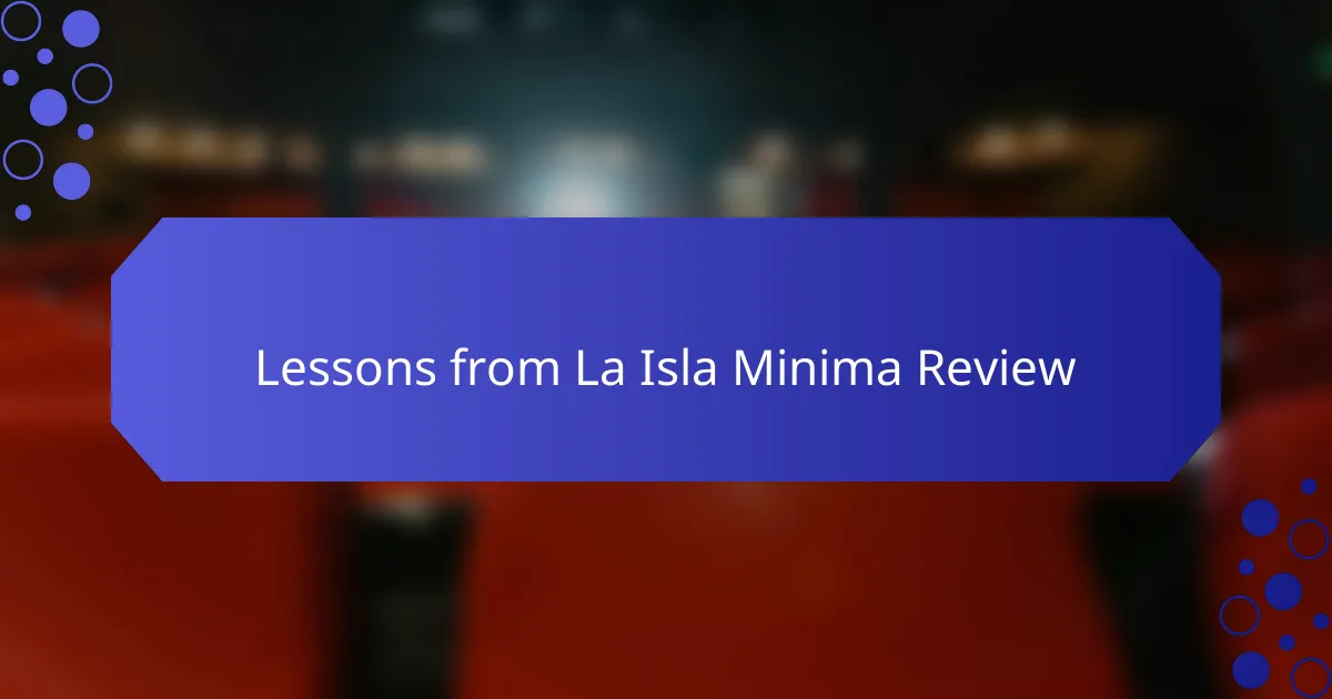 Lessons from La Isla Minima Review