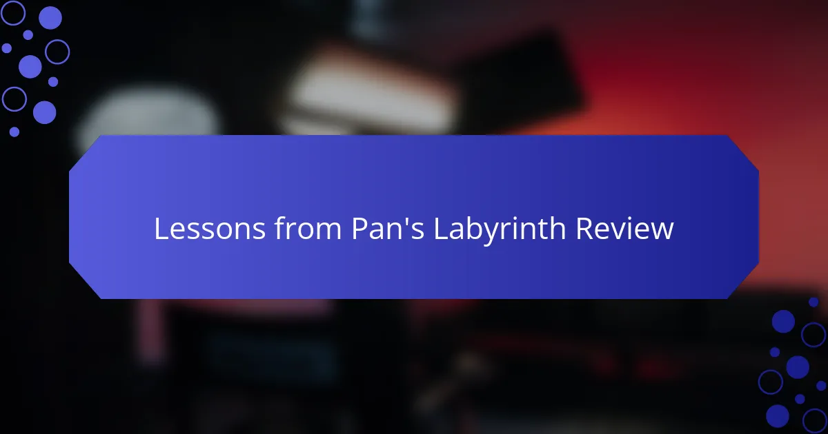 Lessons from Pan's Labyrinth Review