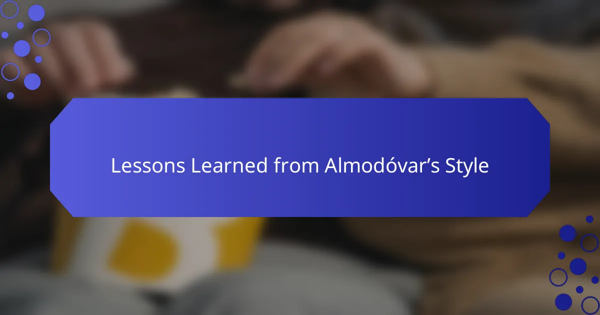 Lessons Learned from Almodóvar’s Style