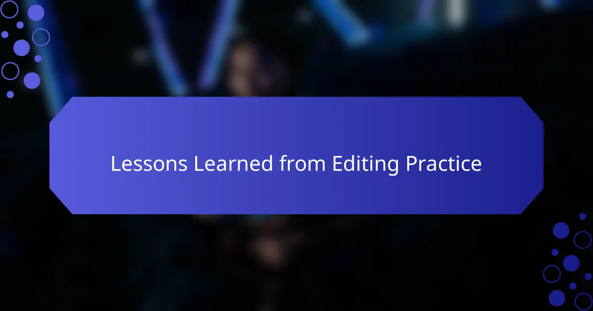 Lessons Learned from Editing Practice