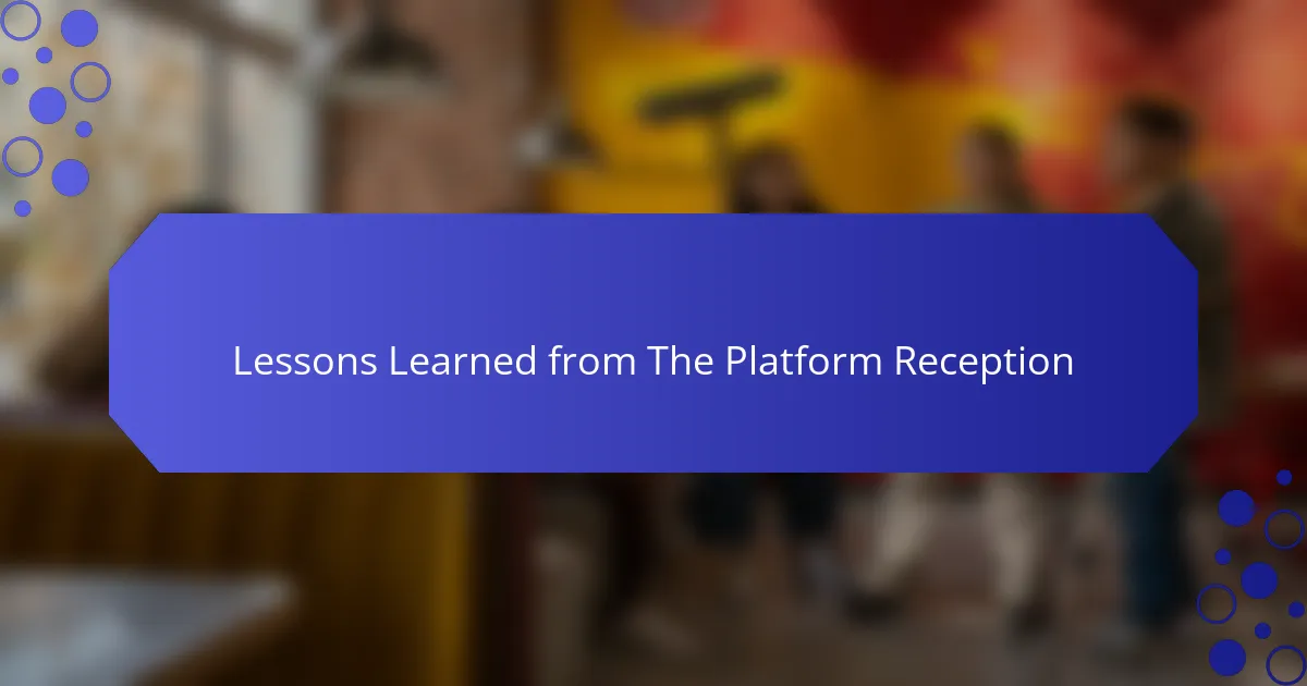 Lessons Learned from The Platform Reception