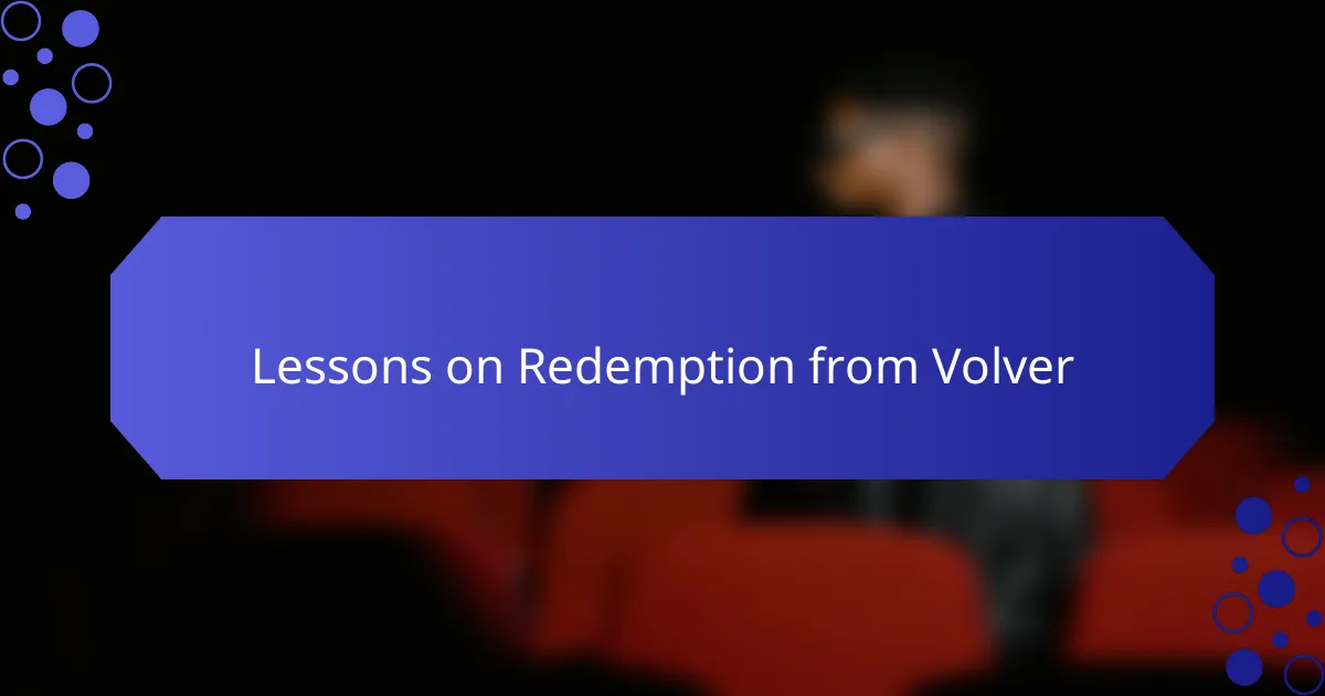 Lessons on Redemption from Volver