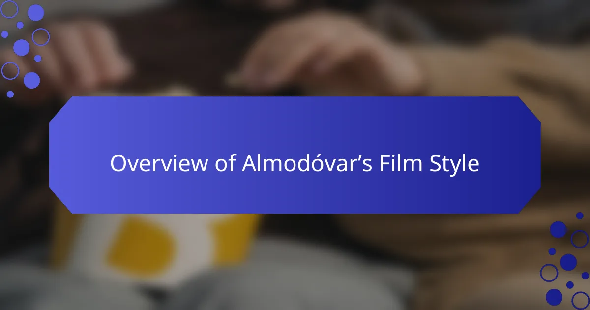 Overview of Almodóvar’s Film Style