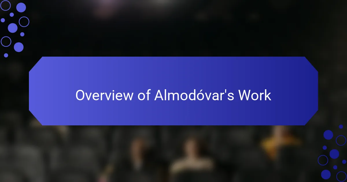Overview of Almodóvar's Work