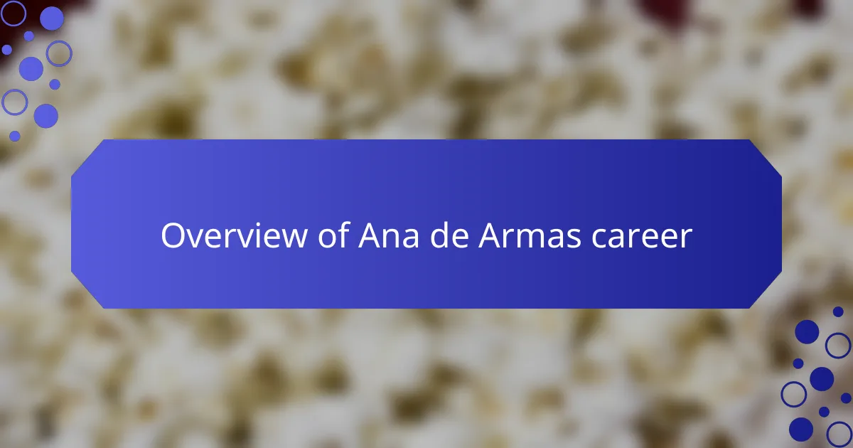 Overview of Ana de Armas career