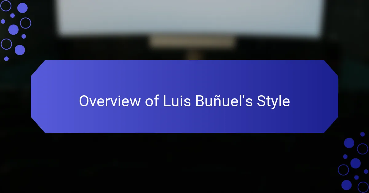 Overview of Luis Buñuel's Style