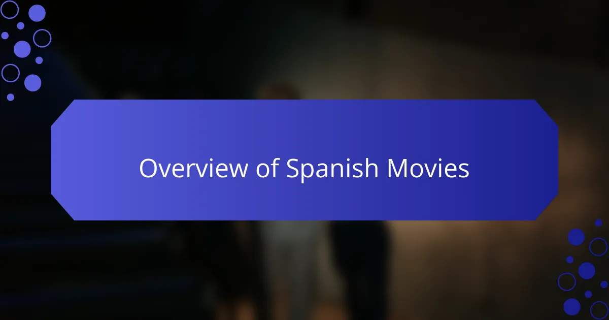 Overview of Spanish Movies