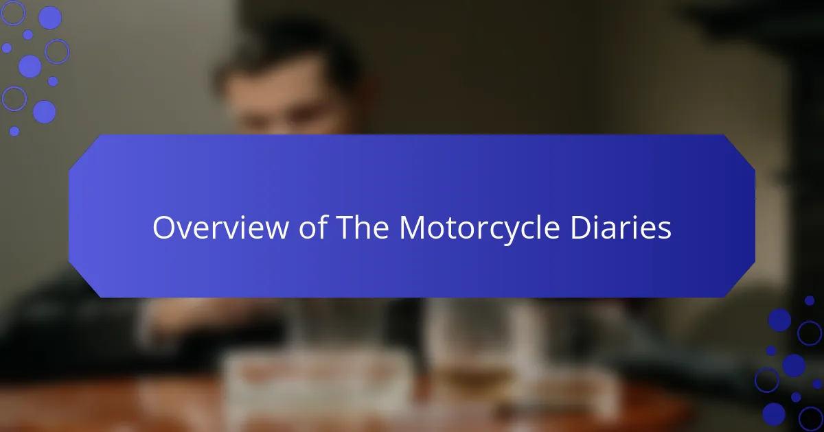 Overview of The Motorcycle Diaries