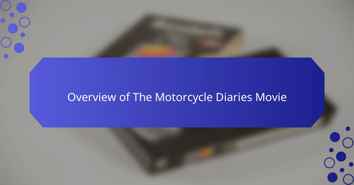 Overview of The Motorcycle Diaries Movie