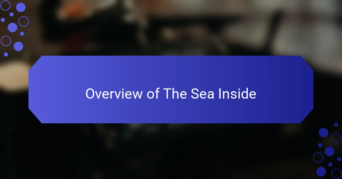 Overview of The Sea Inside