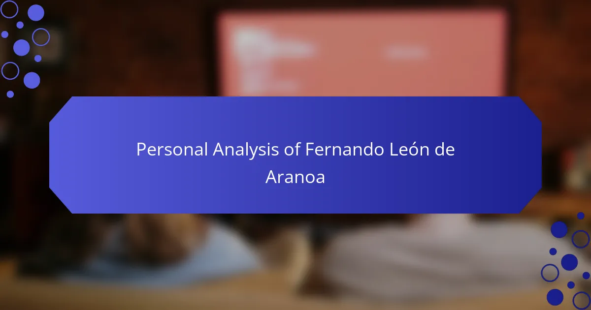 Personal Analysis of Fernando León de Aranoa