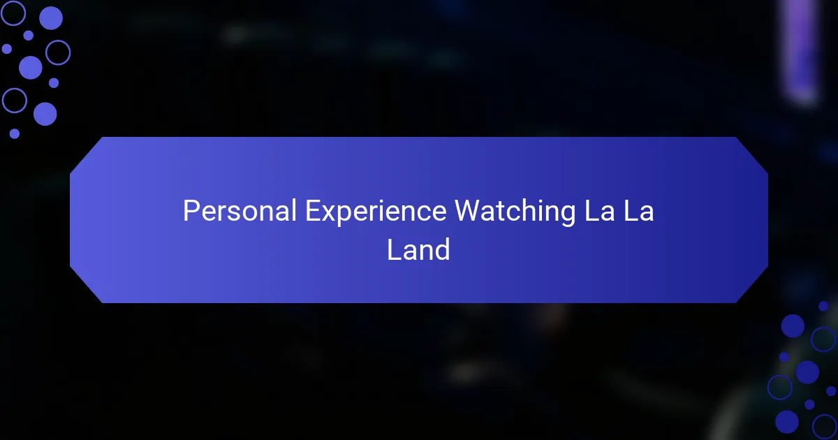 Personal Experience Watching La La Land