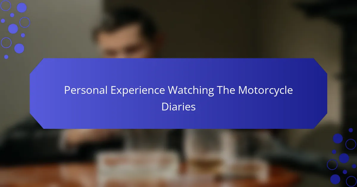 Personal Experience Watching The Motorcycle Diaries