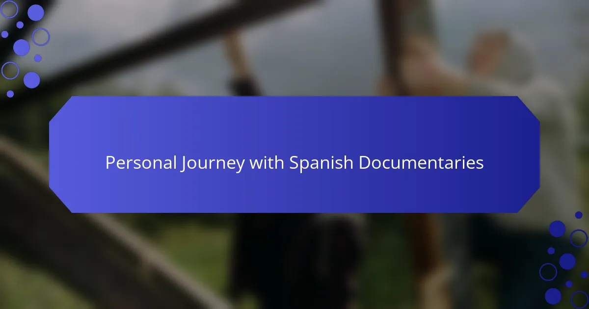Personal Journey with Spanish Documentaries