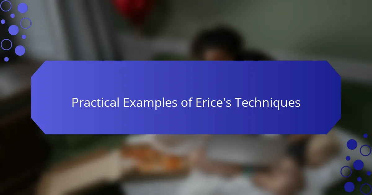 Practical Examples of Erice's Techniques