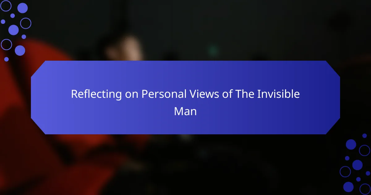 Reflecting on Personal Views of The Invisible Man